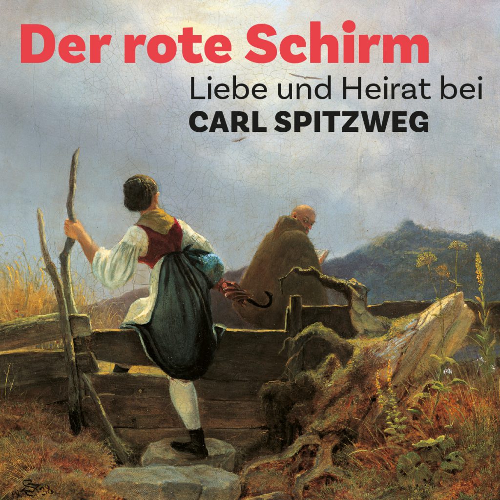 Der rote Schirm - Liebe und Heirat bei Carl Spitzweg